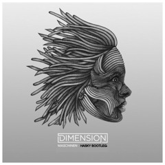 MASCHINEN (DIMENSION) HASKY BOOTLEG