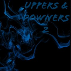 UPPERS & DOWNERS 2