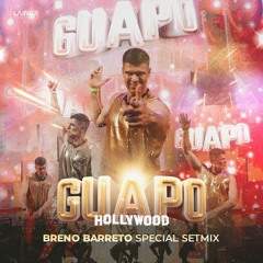 GUAPO HOLLYWOD - Set Mix