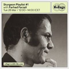 Sturgeon Playlist #1 - Farhad Farzali - 26 Mar 2024