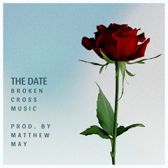 The Date (Prod. By Matthew May)