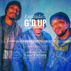 The Eastsidaz - G'd Up (Vace Entura Remix)