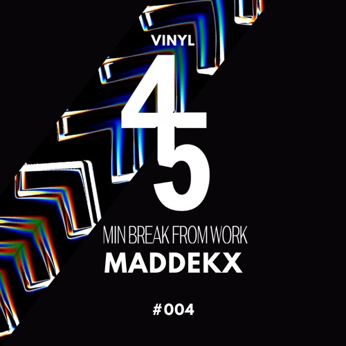 45Min' Podcast 004 // MADDEKX (Vinyl Set)