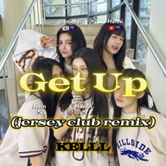 Get Up (New Jeans) #JerseyClub - kelll