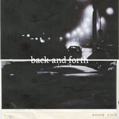 Young Rich - Back and Forth