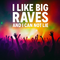 I like Big raves and I can not lie