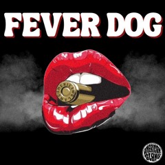 Fever Dog