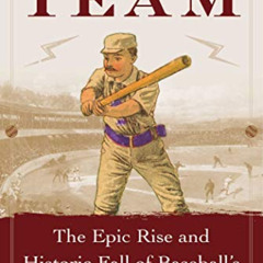 [Download] EPUB 📍 Once Upon a Team: The Epic Rise and Historic Fall of Baseball's Wi