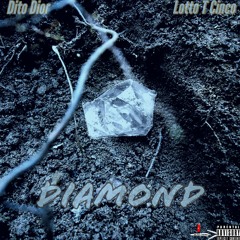 Diamond (feat. Lotto T Cinco)