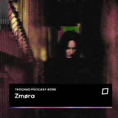 TEOCHAO PODCAST #096 - Zmøra