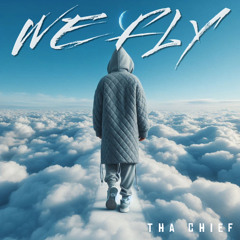 We Fly (2023) THA CHIEF