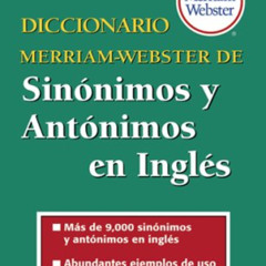 [View] EBOOK 📩 Diccionario Merriam-Webster De Sinonimos Y Antonimos En Ingles (Dicti