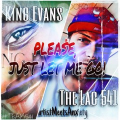 PLEASE JUST LET ME GO ft. King Evans (Prod by Speaker Bangerz)
