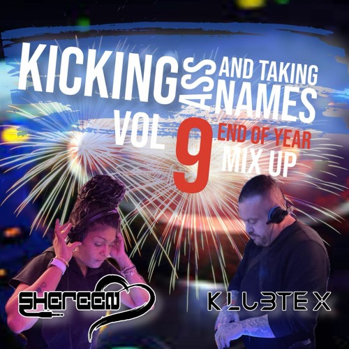 kicking ass and taking names, vol 9. End of 2023 mix shereen and klubtex