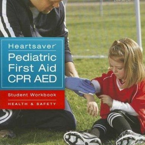 Stream READ PDF Heartsaver Pediatric First Aid CPR AED from