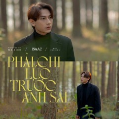 Phải Chi Lúc Trước Anh Sai - Haozi