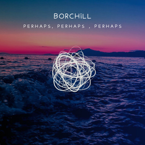 Perhaps, Perhaps, Perhaps (Edit)