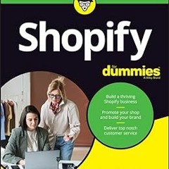 Read ❤️ PDF Shopify For Dummies by Paul Waddy