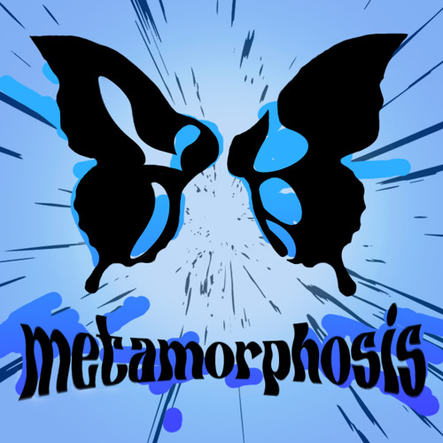 metamorphosis.