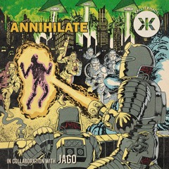 ANNIHILATE (w/ JAGO)