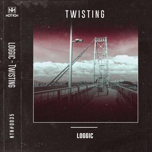 Loggic - Twisting [FREE DOWNLOAD]