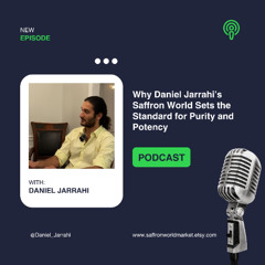Why Daniel Jarrahi’s Saffron World Sets the Standard for Purity and Potency