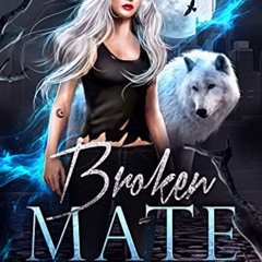 [Get] PDF ✏️ Broken Mate (Shadow City: Silver Wolf Book 1) by  Jen L. Grey &  Shadow