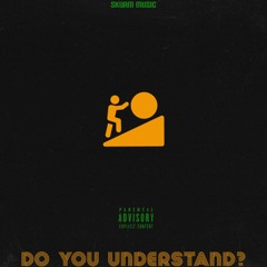 Do You Understand? (prod. Kidd Rese)