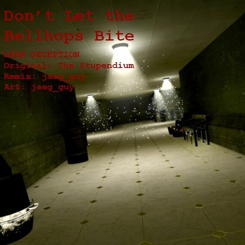 Don't Let The Bellhops Bite- The Stupendium (Remix)