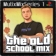 Mutix: The Old School Mix