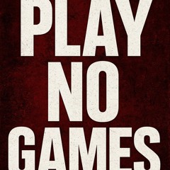 Play No Games