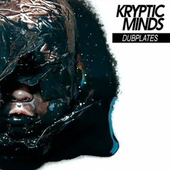 Kryptic Minds – Dubplates / Unreleased Tracks