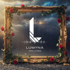 Viva la Vida - LUMYNA remix