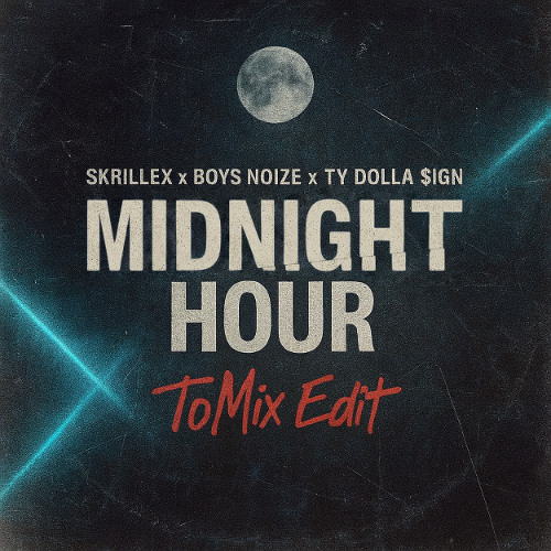 Skrillex, Boys Noize, Ty Dolla $ign - Midnight Hour (ToMix Edit) - FREE DL 🌙