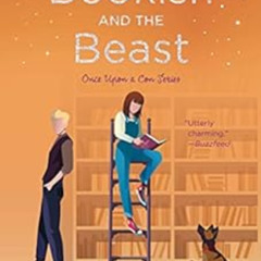 DOWNLOAD EBOOK ☑️ Bookish and the Beast (Once Upon A Con Book 3) by Ashley Poston [PD