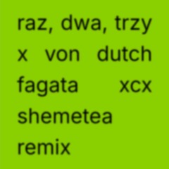 raz, dwa, trzy x von dutch REMIX