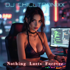 Nothing Lasts Forever