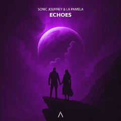 Sonic Journey & La Pamela - Echoes