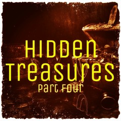 Hidden Treasures - Part 4