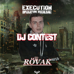 RÖVAK - EXECUTION: Operation Overload DJ CONTEST