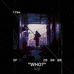 WHO? - TRAP BEAT (Prod. NIB)