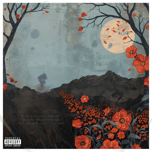 The Nearly Forgettable's — "If only within a dream"