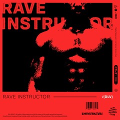 Premiere: DLV - Rave Instructor