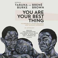 Audiobook You Are Your Best Thing: Vulnerability, Shame Resilience, and the