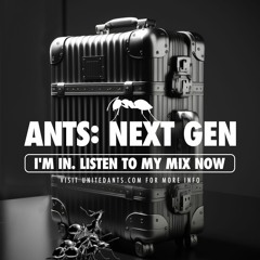 ANTS: NEXT GEN - Mix By Alex Malagoli