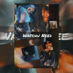 watchu need baby freestyle