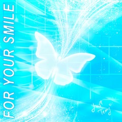For Your Smile
