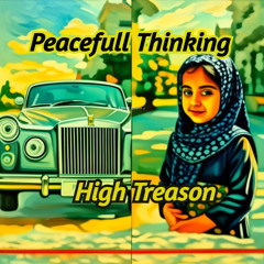 High Treason  - Peacefull Thinking