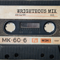Wrighteous Mix 001