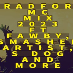 Bradford House Rappers Mix 2023 (S Dog, Fawby ,Smasher Artist And More)